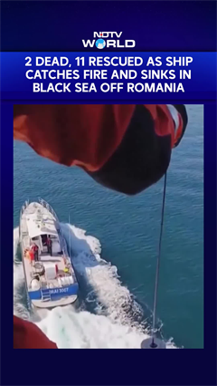 2 Dead, 11 Rescued as Ship Catches Fire and Sinks in Black Sea Off Romania