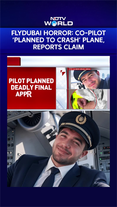 Flydubai Horror | Flydubai Horror: Co-Pilot Planned To Crash Plane During Final Approach, Reports Claim