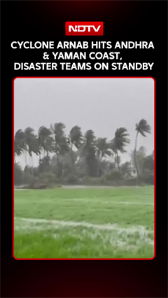 Cyclone Arnab Makes Landfall: Red Alert Along East Coast As Cyclone Arnab Makes Landfall