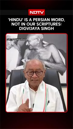 'Hindu' Is a Persian Word, Does Not Appear in Our Scriptures, Says Congress Leader Digvijaya Singh