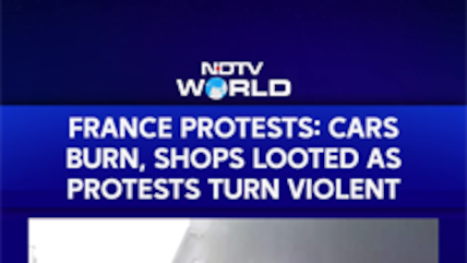 France In Flames: Cars Torched, Shops Looted As Cost-Of-Living Protests Turn Violent