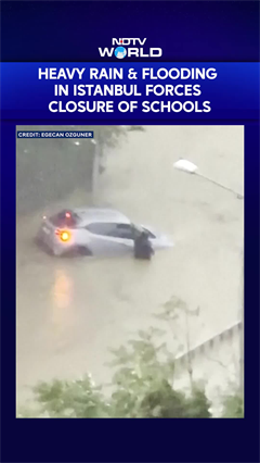 Video: Heavy Rains Flood Istanbul Streets, School Shut For Now