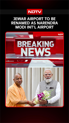 Jewar Airport To Be Renamed Narendra Modi International Airport | Noida Airport News