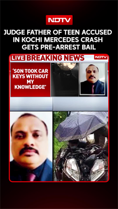 Kochi Crash Case: Judge Father Of Teen Accused Secures Pre-Arrest Bail