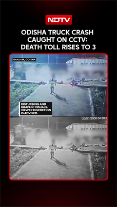 On Cam, Horrifying Truck Crash In Odisha's Ganjam; 3 Killed, Several Injured