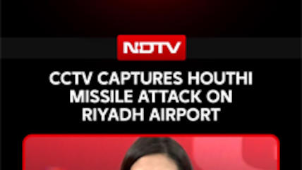 CCTV Captures Houthi Missile Attack On Riyadh Airport