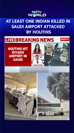 Riyadh Airport Attack | At Least One Indian Killed In Saudi Airport Attack By Houthis