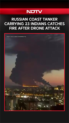 Ukraine Drone Attack Sets Fire On Russia's Oil Tanker With 23 Indian Crew Members