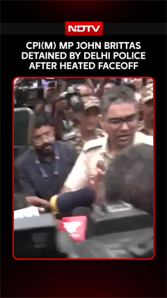 CPI(M) MP John Brittas Detained After Heated Face-Off With Delhi Police