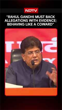 "Rahul Gandhi Must Back Allegations Against ECI With Evidence, Behaving Like A Coward": Piyush Goyal