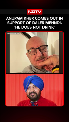 Anupam Kher Comes Out In Support Of Daler Mehndi: "He Does Not Drink"