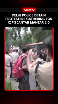 Delhi Police Detain Early CJP Protesters As Gatherings Begin At Jantar Mantar