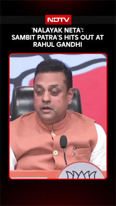 Sambit Patra Targets Rahul Gandhi, Calls Him A 'Nalayak Neta' Over President Remarks