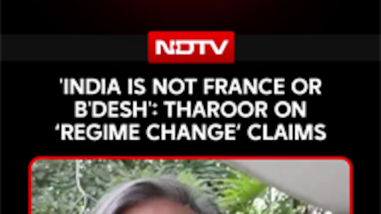 'India Is Not Bangladesh Or France': Shashi Tharoor Hits Back At 'Regime Change' Row