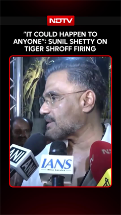 "It Could Happen To Anyone": Sunil Shetty Reacts To Tiger Shroff Firing