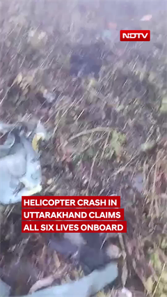 Uttarakhand Helicopter Accident: All 6 Dead As Char Dham Chopper Crashes Near Badrinath