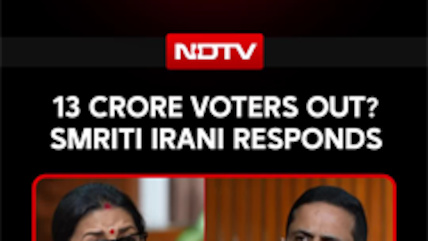 ECI Row | Smriti Irani Responds to '13 Crore Voters Removed' Claim