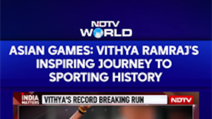 Asian Games: Vithya Ramraj's Inspiring Journey to Sporting History
