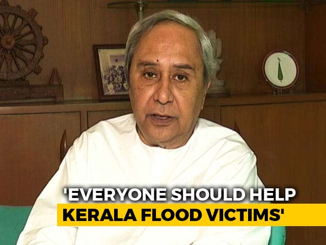 Odisha CM Naveen Patnaik Urges Indians To Support Kerala Flood Victims