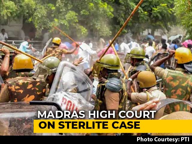 173 Complaints Against Sterlite Protesters Cancelled By Madras High Court