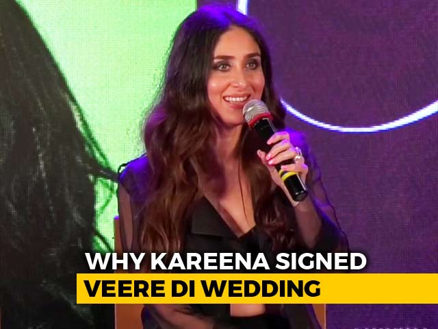 Kareena Kapoor Khan On Her Role In <i>Veere Di Wedding</i>