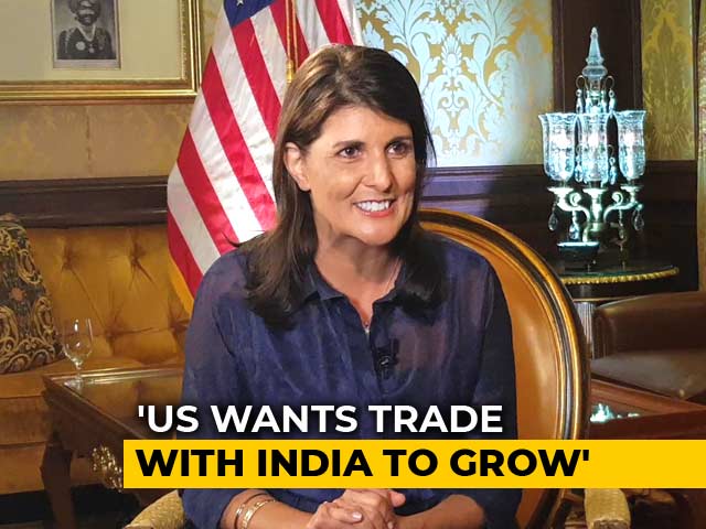 "Don't Want Trade War With India": Nikki Haley To NDTV