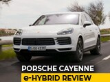 Video : Porsche Cayenne e-Hybrid Review