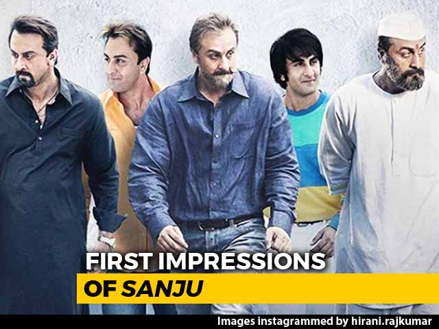 First Impressions Of Ranbir Kapoor's <i>Sanju</i>